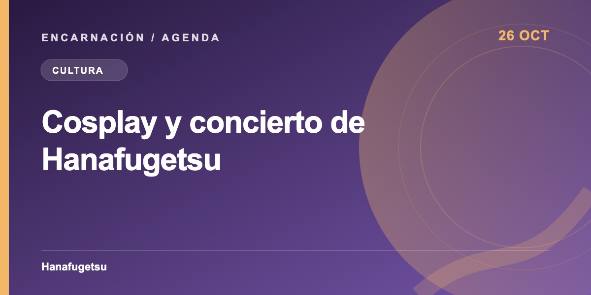 Cosplay y concierto de Hanafugetsu