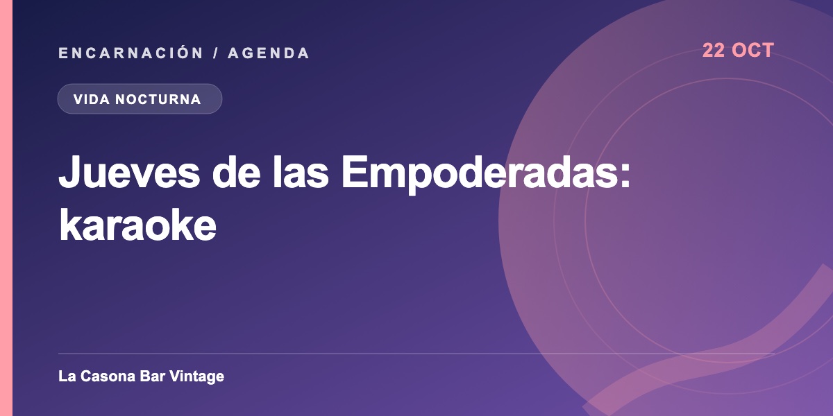 Jueves de las Empoderadas: karaoke