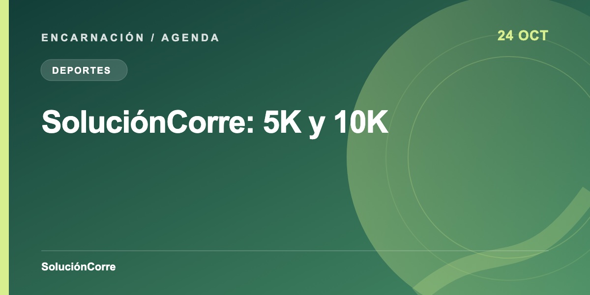 SoluciónCorre: 5K y 10K